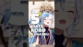 5 Fakta VTuber Kobo Kanaeru Part 8