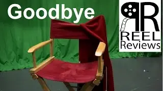 Goodbye Reel Reviews!