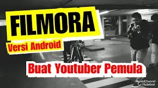 First Edit - FilmoraGO For Youtuber Pemula - Oleh Pomed