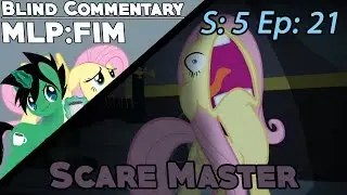 MLP:FIM | S5 Ep21 | Scare Master 【Blind Commentary】