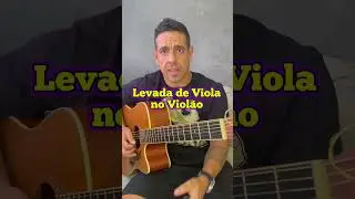 Truque secreto pra fazer a levada de viola no violão