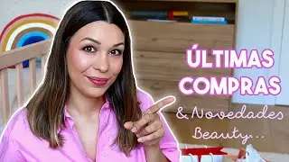 Últimas Compras & Novedades Beauty