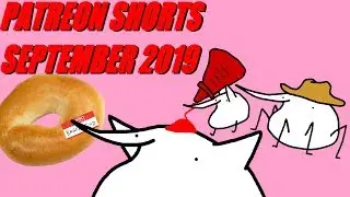 Patreon shorts - September 2019