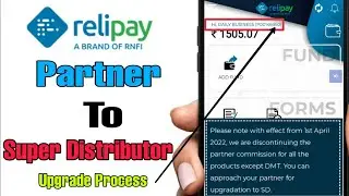 Rnfi Relipay Partner To Super Distributor Upgrade process Full Details