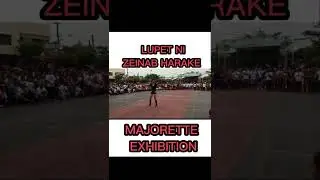 LUPET NI ZEINAB HARAKE | MAJORETTE EXIBITION