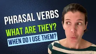 What are phrasal verbs?