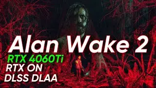 RTX 4060Ti 16GB | Alan Wake 2 | Path Tracing | Frame Generation | DLAA | Max Settings |  1440P |