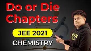 IIT JEE Main 2021: Most Important Chapters in Chemistry | Kelvin