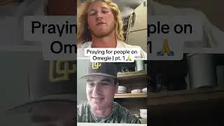 I prayed for a stranger on Omegle