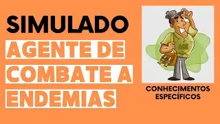 SIMULADO  - 25 QUESTÕES AGENTE DE COMBATE A ENDEMIAS | CONHECIMENTOS ESPECÍFICOS