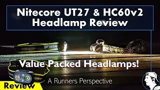 Nitecore UT27 & HC60v2 Headlamp Review (A Runners Perspective)