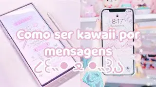 ʚ ،، Como ser kawaii por mensagem ՚՚ 🐰 ៸៸ 𓂃