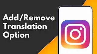 How to Add or Remove See Translation Option on Instagram Bio
