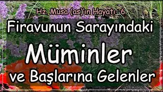 Firavunun Sarayındaki Müminler  ve Çektikleri Çileler |  Cennet Ucuz Değil!