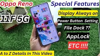 oppo Reno 11F Special Features | Oppo Reno 11F Display Always on File Dock | Reno11F 5G Tips&Tricks