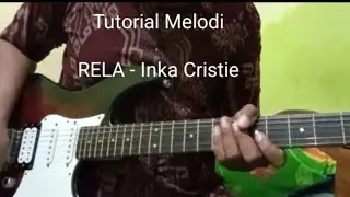 Tutorial Melodi Rela - Inka Cristie