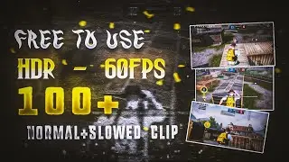 [FREE TO USE] Pubg Mobile 60fps HDR - Extreme - Colourful Clips || 100+ Slowed Pubg HDR+ 60Fps Clips