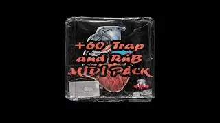 (FREE) +60 TRAP RnB MIDI KIT 2021