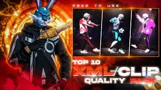 TOP 10 ULTRA HD QUALITY XML + CLIPS | FF CLIPS 🔥| FREE FIRE CLIPS PACK | TOP 10 EMOTE CLIPS ⬇️
