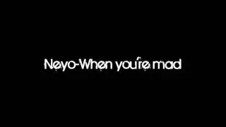 Neyo-When You're Mad HD 1080p or 720p