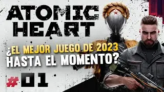 ATOMIC HEART: ¿El MEJOR juego de este año? | #01 | Máxima Dificultad (Apocalipsis)