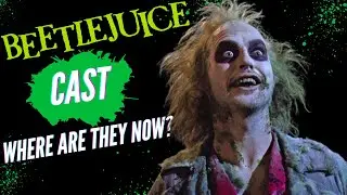 The Beetlejuice Cast: Where Are They Now(2024)