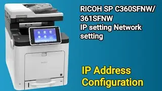 How to Add IP Address and add Ricoh Copier SPC 360sfnw/361sfnw to your Network