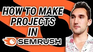 How to Set Up a Project In Semrush [2024]