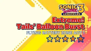 Sonic Origins | Sonic 3 S-Rank Missions | Extreme! Tails' Balloon Burst