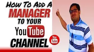 How To Add Managers to Your YouTube Channel 2020