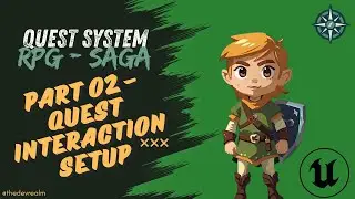 Unreal Engine - RPG - Saga - Quest System - Tutorial - Part 02 - Quest Interaction Setup