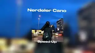 Amentu x Kefo - Nerdeler Cano (Speed Up)