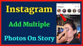 how to add multiple photos in instagram story