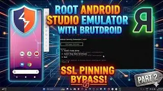 Root Android Studio Emulator with BrutDroid | SSL Pinning Bypass Part 2