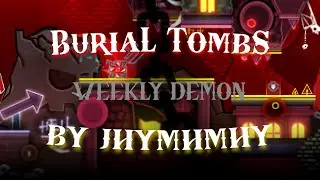 BuriaL TombS (weekly) 4K | Geometry Dash 2.113