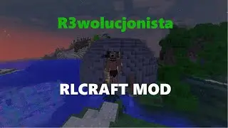 [1#] RLCRAFT - MINECRAFT/TRUDNA PACZKA/POLSKI PORADNIK