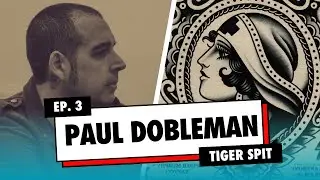 BEYOND THE NEEDLE - EP 3 - PAUL DOBLEMAN