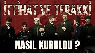 İttihat ve Terakkinin Kuruluşu