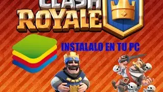 COMO INSTALAR CLASH ROYALE EN TU PC (BLUESTACKS) ACTUALIZADO JUNIO 2016