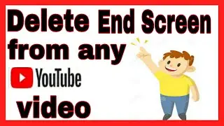 how to delete end screen from video | Remove end screen | the smart educational hub