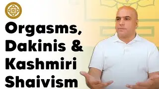 Orgasms, Dakinis & Shaivism - Q&A With Somananda | Personal Development | Somananda Tantra School