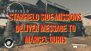 Starfield - Side Missions # 25 – Deliver Message to Marcel Duris!