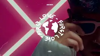 AG - First Love (Video Oficial)