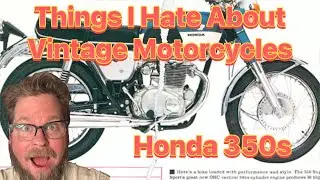 Things I Hate About Classic Motorcycles: Honda's CB350