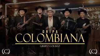 GRIPA COLOMBIANA - GRUPO COLISEO