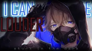 I Can Be Louder - Nightcore [NV]