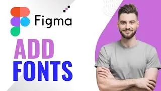 How to Add Fonts to Figma 2026 (Local & Google Fonts)
