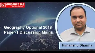 Geography Optional 2018 Paper- 1 Discussion Mains by Himanshu Sharma
