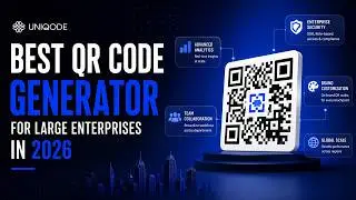 Find Out the Best QR Code Generator for your Large Enterprise 😎