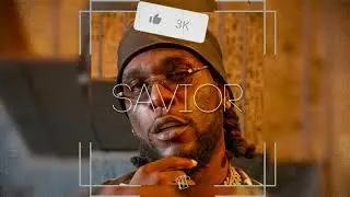 Dancehall/AfroBeat Type Beat 2024 - "Savior" | Burna Boy Type Beat